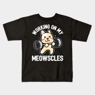 Cat Workout Shirt - Working on my Meowscles Pun Kids T-Shirt